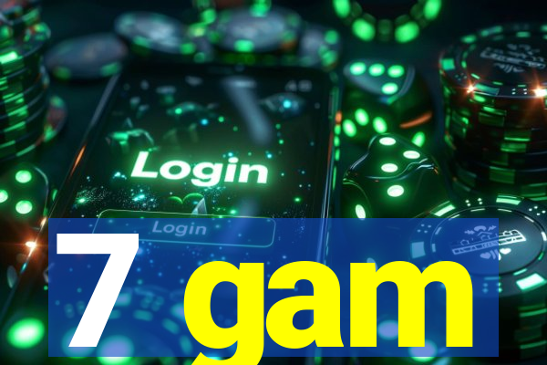 7 gam
